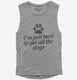 I'm Just Here To Pet All The Dogs  Womens Muscle Tank
