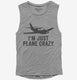 I'm Just Plane Crazy  Womens Muscle Tank