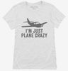 Im Just Plane Crazy Womens Shirt 666x695.jpg?v=1700398358