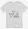 Im Not A Model I Just Look Like One Womens Vneck Shirt 666x695.jpg?v=1700545954