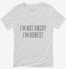 Im Not Angry Im Honest Womens Vneck Shirt 666x695.jpg?v=1700545861