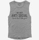 I'm Not Antisocial I Just Don't Like You grey Womens Muscle Tank