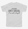 Im Not Antisocial Im Anti Stupid Youth