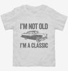 Im Not Old Im A Classic Funny Classic Car Toddler Shirt 666x695.jpg?v=1700416755