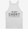 Im Not Short Im Concentrated Awesome Funny Tanktop 666x695.jpg?v=1700545538