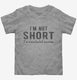 I'm Not Short I'm Concentrated Awesome Funny  Toddler Tee