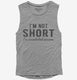 I'm Not Short I'm Concentrated Awesome Funny  Womens Muscle Tank
