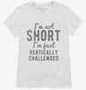 Im Not Short Im Just Vertically Challenged Womens Shirt 666x695.jpg?v=1700636732