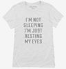 Im Not Sleeping Im Just Resting My Eyes Womens Shirt 666x695.jpg?v=1700636687