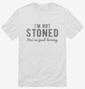 Im Not Stoned Youre Just Boring Shirt 666x695.jpg?v=1700545306