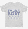 Im On A Boat Funny Cruise Ship Vacation Fishing Toddler Shirt 666x695.jpg?v=1700449193