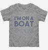 Im On A Boat Funny Cruise Ship Vacation Fishing Toddler