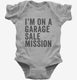 I'm On A Garage Sale Mission grey Infant Bodysuit