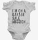I'm On A Garage Sale Mission white Infant Bodysuit