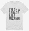 Im On A Garage Sale Mission Shirt 666x695.jpg?v=1700398306