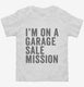 I'm On A Garage Sale Mission white Toddler Tee