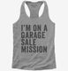 I'm On A Garage Sale Mission grey Womens Racerback Tank