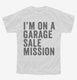 I'm On A Garage Sale Mission white Youth Tee