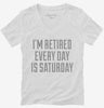 Im Retired Every Day Is Saturday Womens Vneck Shirt 666x695.jpg?v=1700545174
