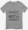 Im Saxy And I Know It Funny Saxophone Womens Vneck