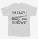 I'm Saxy and I Know It Funny Saxophone white Youth Tee