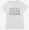 Im Silently Correcting Your Grammar Funny Womens Shirt 666x695.jpg?v=1700545080