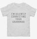I'm Silently Correcting Your Grammar white Toddler Tee