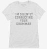 Im Silently Correcting Your Grammar Womens Shirt 666x695.jpg?v=1700636498
