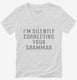 I'm Silently Correcting Your Grammar white Womens V-Neck Tee