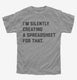 I'm Silently Creating A Spreadsheet For That Funny grey Youth Tee