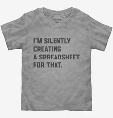 I'm Silently Creating A Spreadsheet For That Funny Toddler Shirt