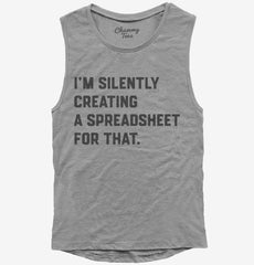 I'm Silently Creating A Spreadsheet For That Funny Womens Muscle Tank