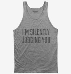 I'm Silently Judging You Tank Top
