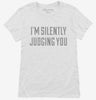 Im Silently Judging You Womens Shirt 666x695.jpg?v=1700545029