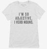 Im So Adjective I Verb Nouns Womens Shirt 666x695.jpg?v=1700411691
