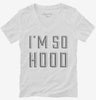 Im So Hood Womens Vneck Shirt 666x695.jpg?v=1700636339