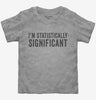 Im Statistically Significant Toddler