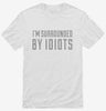 Im Surrounded By Idiots Shirt 666x695.jpg?v=1700544803