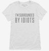 Im Surrounded By Idiots Womens Shirt 666x695.jpg?v=1700544803