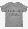 Im Taller Than You Funny Toddler