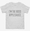 Im The Boss Applesauce Toddler Shirt 666x695.jpg?v=1700544581