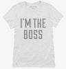 Im The Boss Womens Shirt 666x695.jpg?v=1700544529