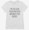 Im The Girl Your Mother Warned You About Womens Shirt 666x695.jpg?v=1700544308