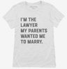 Im The Lawyer My Parents Wanted Me To Marry Womens Shirt 666x695.jpg?v=1700374803