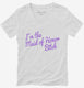 I'm The Maid Of Honor Bitch white Womens V-Neck Tee