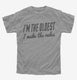 I'm The Oldest Child I Make The Rules grey Youth Tee