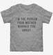 I'm The Person Your Mother Warned You About  Toddler Tee