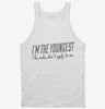 Im The Youngest Child The Rules Dont Apply To Me Tanktop 666x695.jpg?v=1700490973