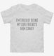I'm Tired Of Being My Girlfriends Arm Candy white Toddler Tee