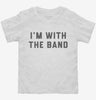 Im With The Band Toddler Shirt 666x695.jpg?v=1700357686